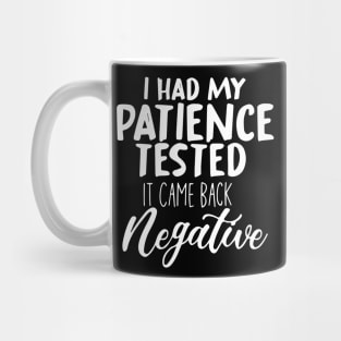 I had my patience tested. Mug